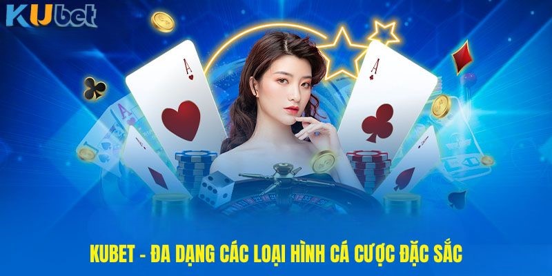 Kubet: Những Lợi Ích Khi Chọn Trang Web Cá Cược Đáng Tin Cậy