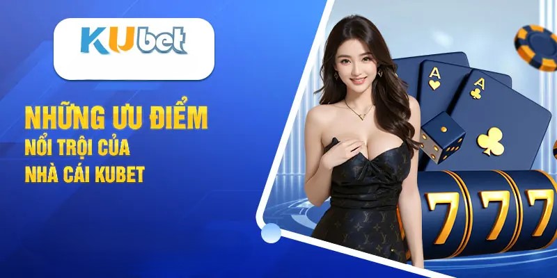 Trải Nghiệm Cá Cược Tuyệt Vời Tại Kubet: Nơi Dành Cho Người Mới Bắt Đầu